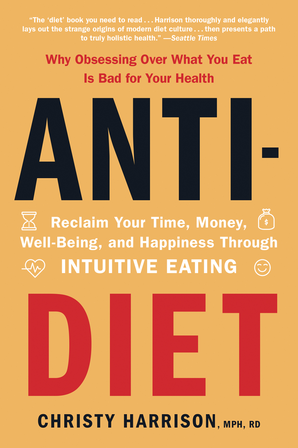 Anti-Diet Reclaim Your Time, Money, Well-Being, and Happiness Through Intuitive Eating - (PDF/EPUB Version)