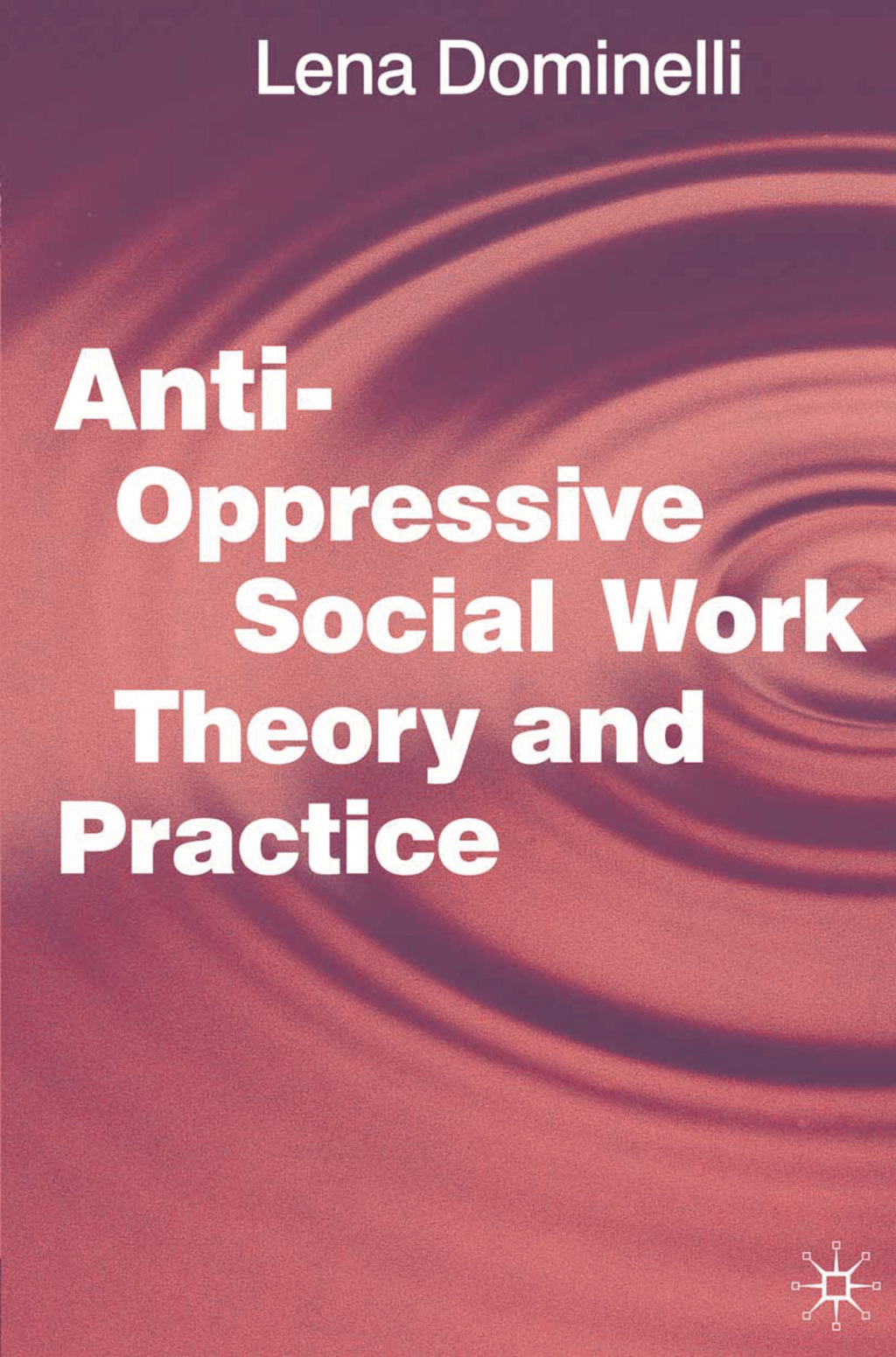 Anti Oppressive Social Work Theory and Practice 1st Edition â€“ PDF/EPUB Version Downloadable