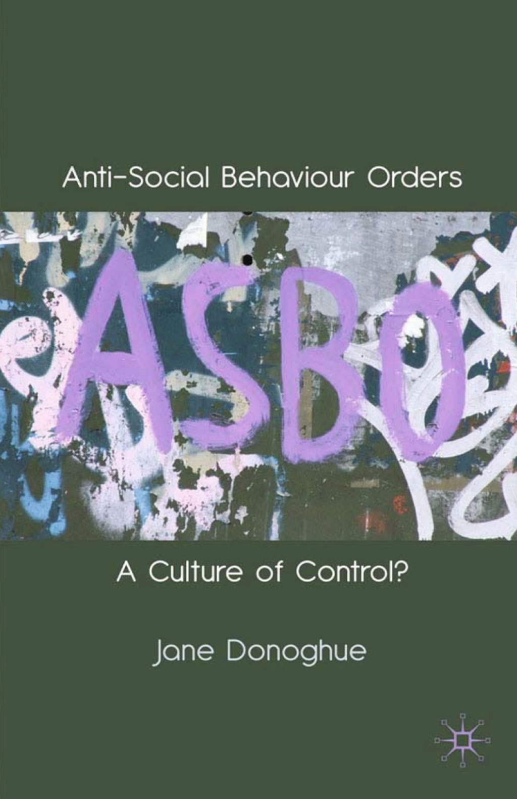 Anti-Social Behaviour Orders A Culture of Control?  â€“ PDF/EPUB Version Downloadable