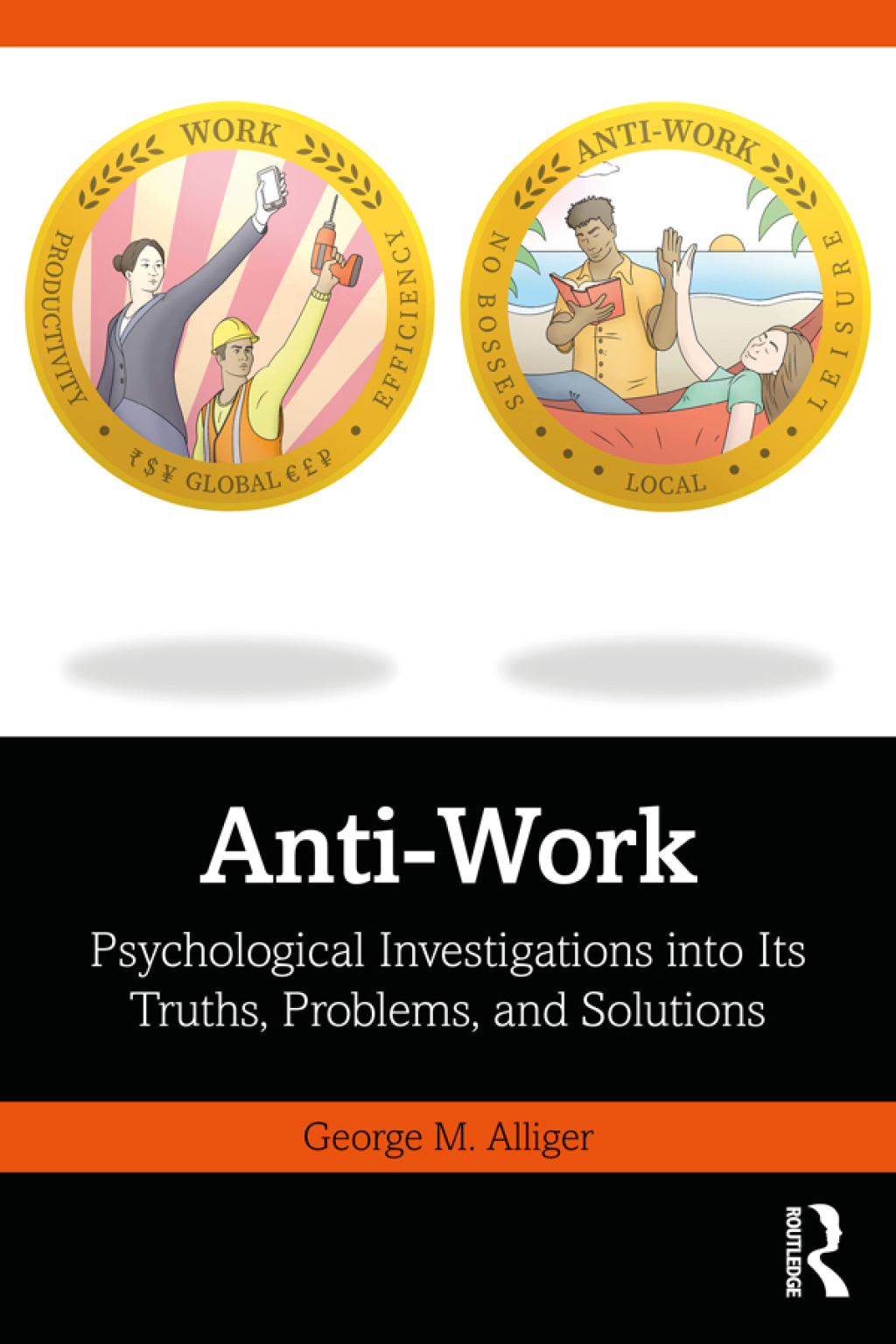 Anti-Work Psychological Investigations into Its Truths, Problems, and Solutions 1st Edition â€“ PDF/EPUB Version Downloadable