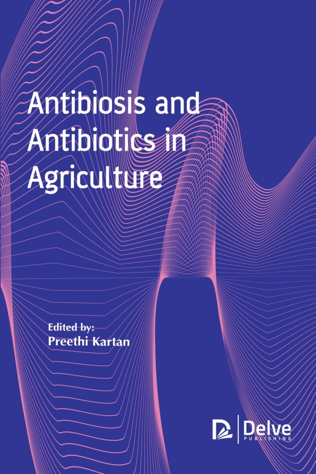 Antibiosis and Antibiotics in Agriculture â€“ PDF/EPUB Version Downloadable