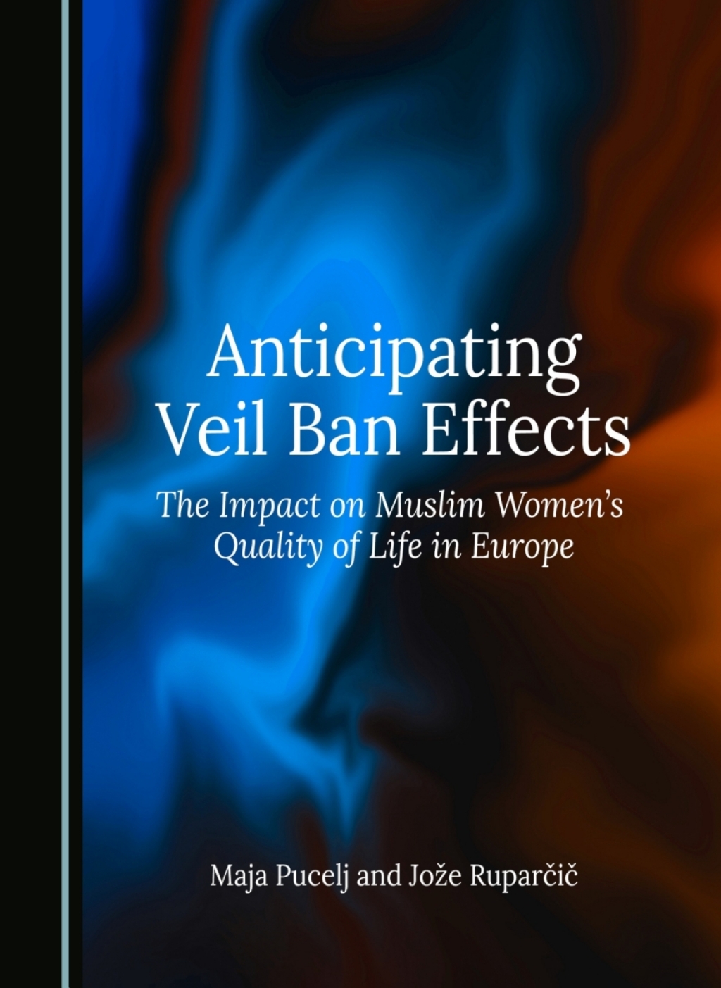 Anticipating Veil Ban Effects The Impact on Muslim Women's Quality of Life in Europe 1st Edition â€“ PDF/EPUB Version Downloadable