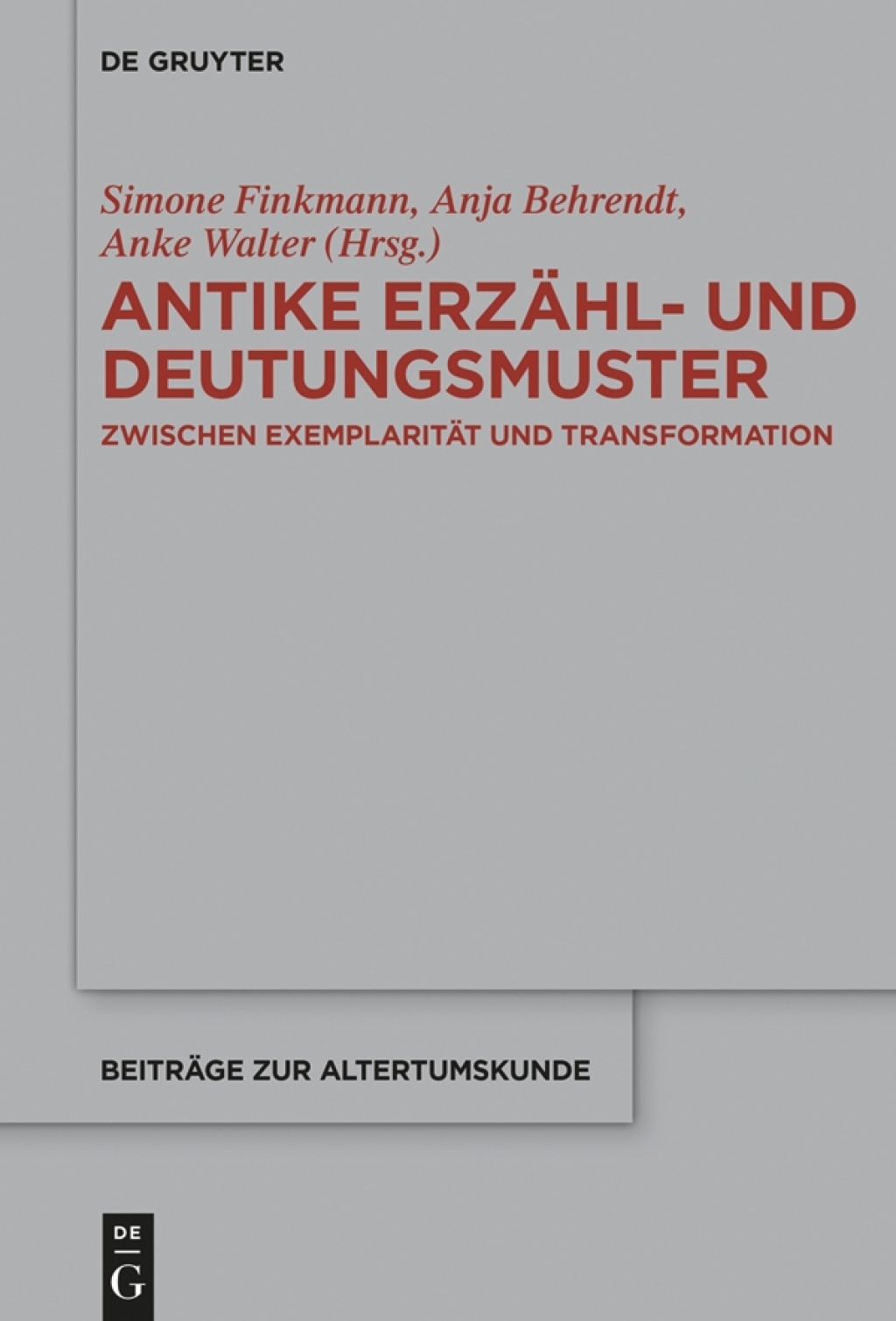 Antike ErzÃ¤hl- und Deutungsmuster Zwischen ExemplaritÃ¤t und Transformation 1st Edition â€“ PDF/EPUB Version Downloadable