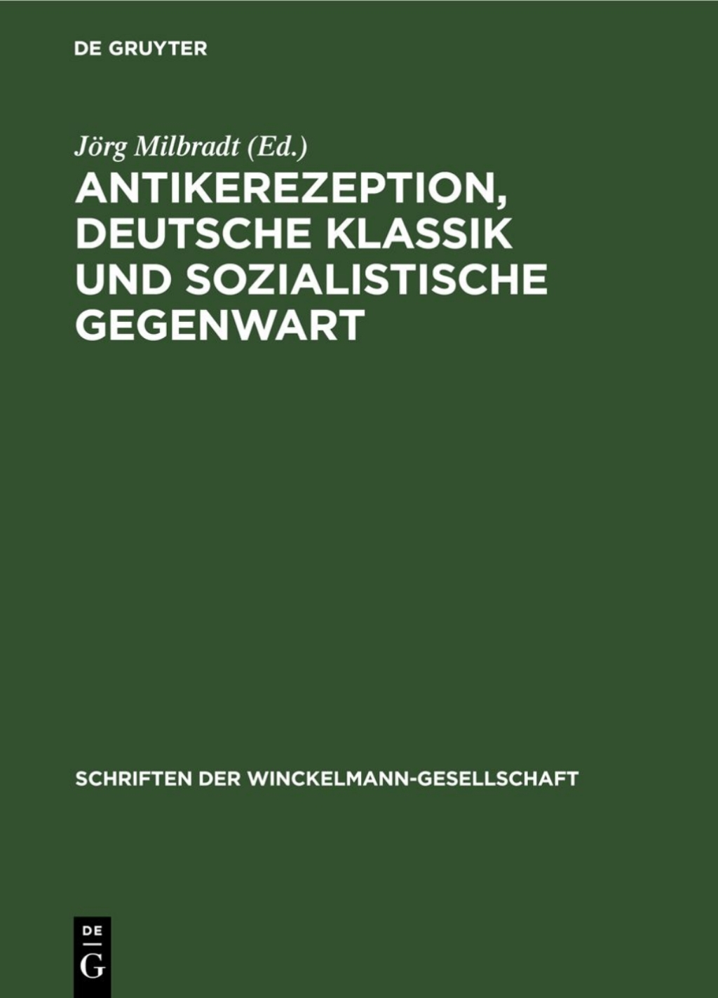 Antikerezeption, deutsche Klassik und sozialistische Gegenwart 1st Edition â€“ PDF/EPUB Version Downloadable