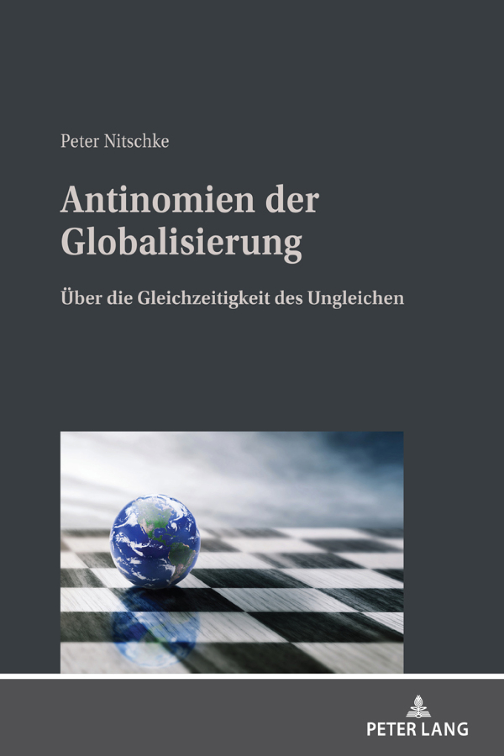 Antinomien der Globalisierung Ãœber die Gleichzeitigkeit des Ungleichen 1st Edition â€“ PDF/EPUB Version Downloadable