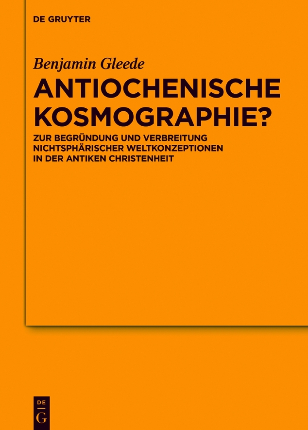 Antiochenische Kosmographie? Zur BegrÃ¼ndung und Verbreitung nichtsphÃ¤rischer Weltkonzeptionen in der antiken Christenheit 1st Edition â€“ PDF/EPUB Version Downloadable