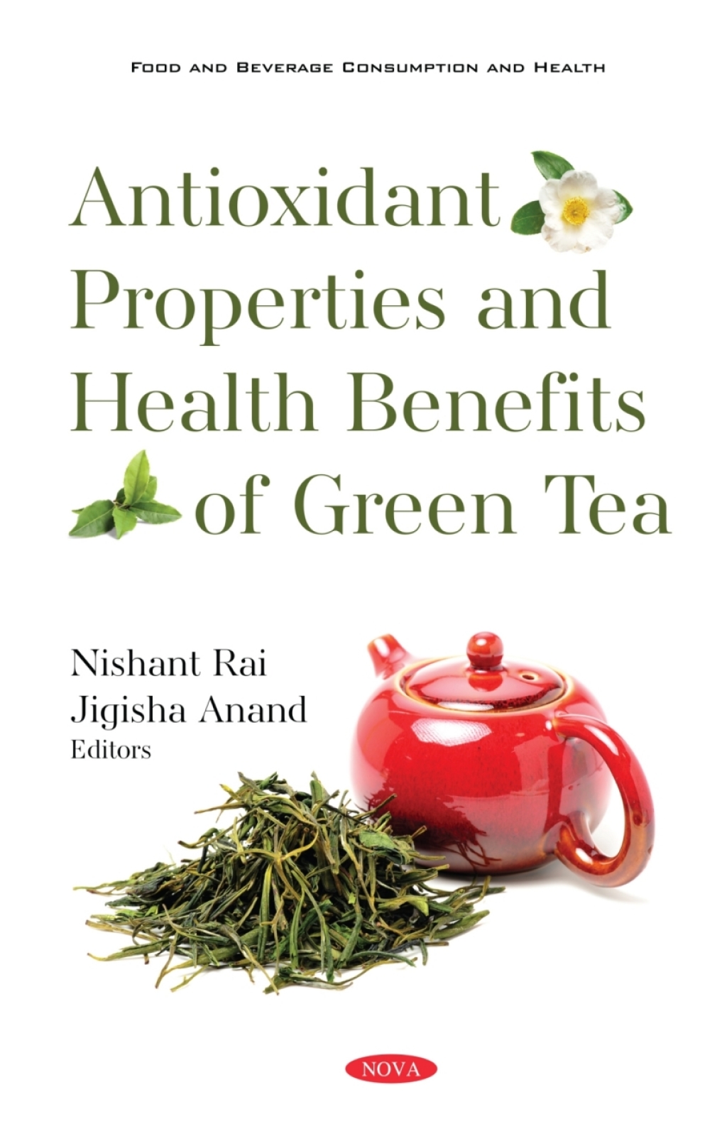Antioxidant Properties and Health Benefits of Green Tea â€“ PDF/EPUB Version Downloadable