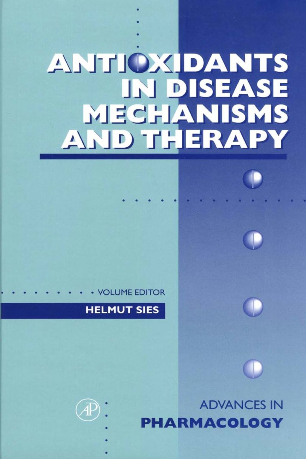Antioxidants in Disease Mechanisms and Therapy: Antioxidants in Disease Mechanisms and Therapeutic Strategies â€“ PDF/EPUB Version Downloadable