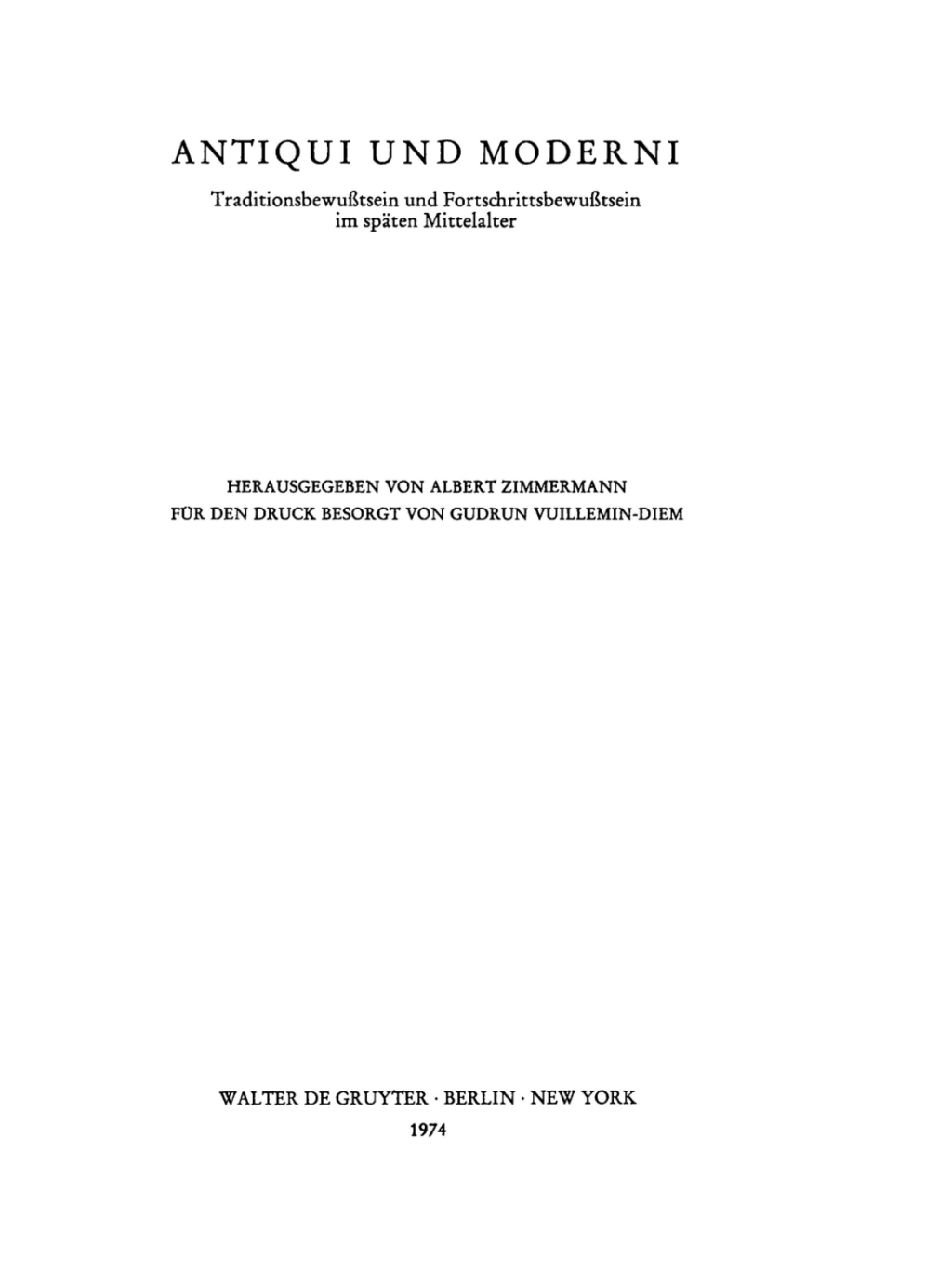 Antiqui und Moderni TraditionsbewuÃŸtsein und FortschrittsbewuÃŸtsein im spÃ¤ten Mittelalter 1st Edition â€“ PDF/EPUB Version Downloadable