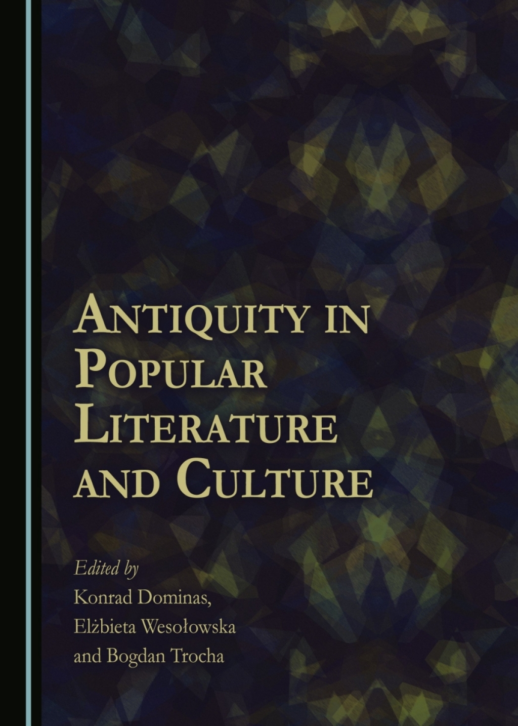Antiquity in Popular Literature and Culture 1st Edition â€“ PDF/EPUB Version Downloadable