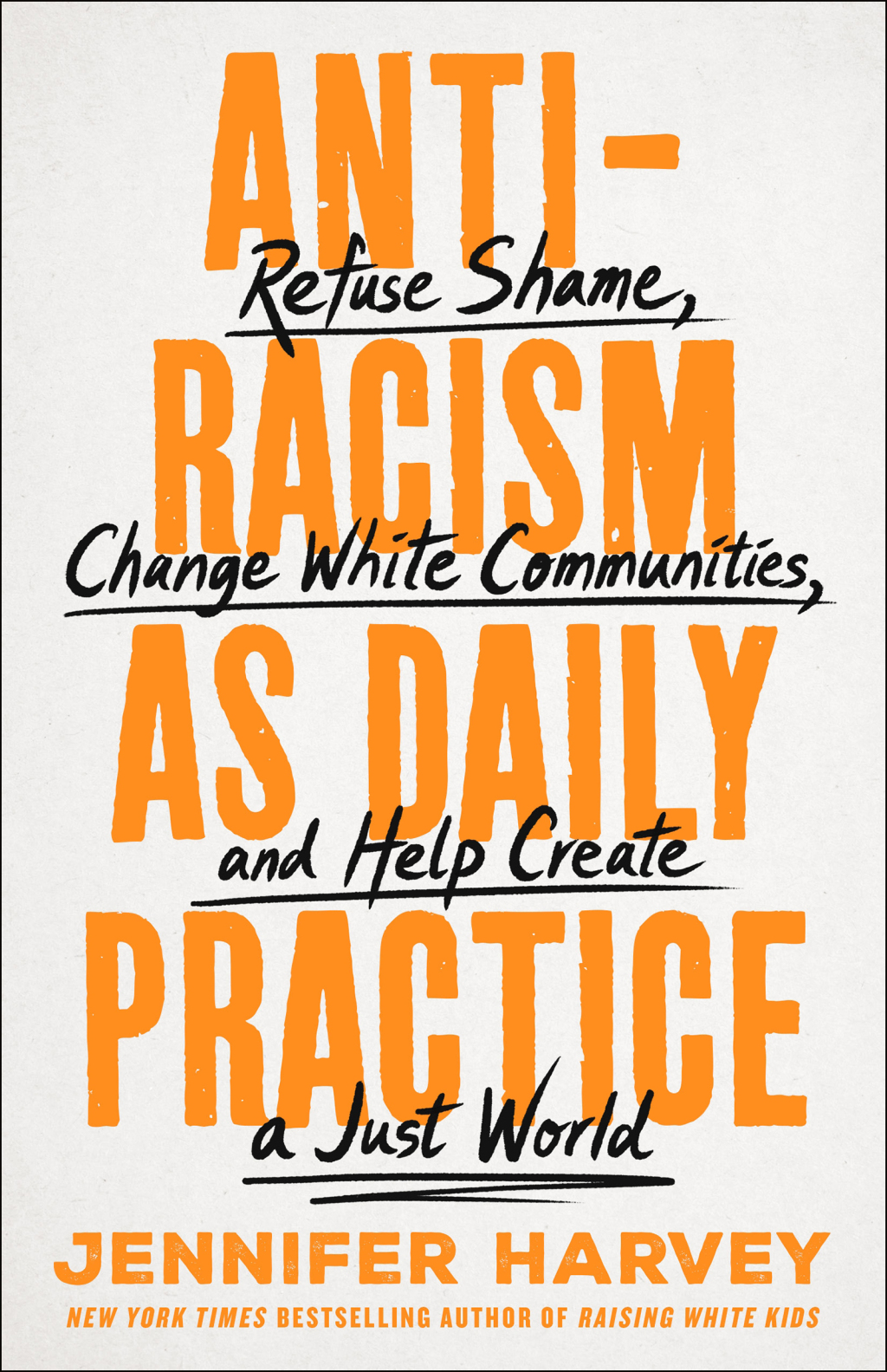 Antiracism as Daily Practice Refuse Shame, Change White Communities, and Help Create a Just World - (PDF/EPUB Version)
