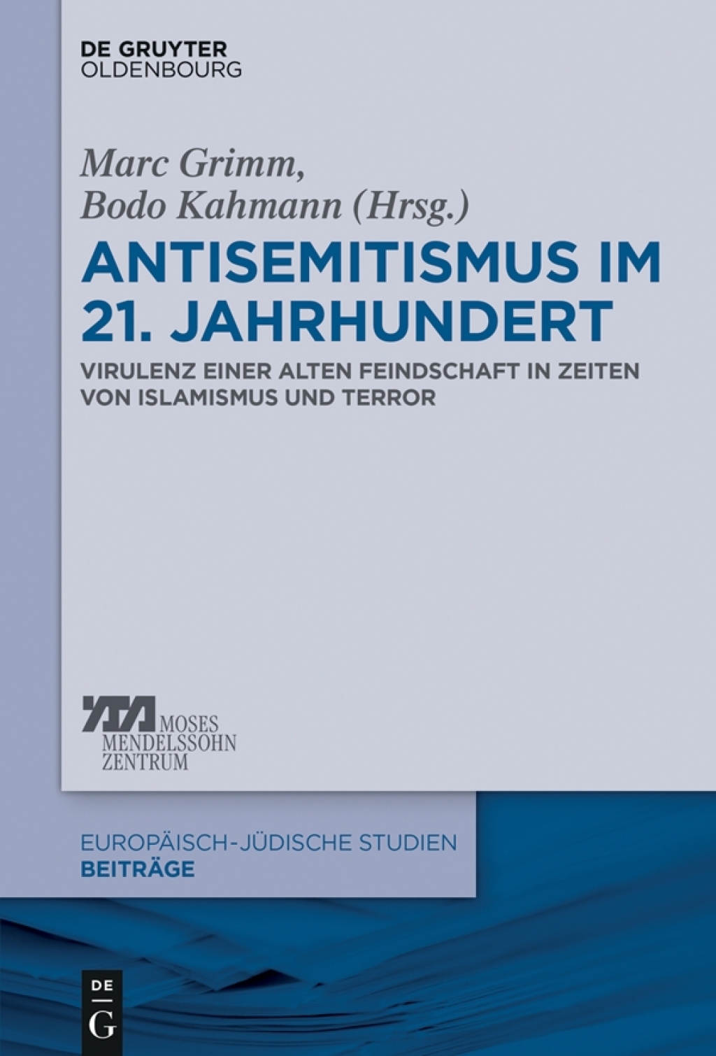 Antisemitismus im 21. Jahrhundert Virulenz einer alten Feindschaft in Zeiten von Islamismus und Terror 1st Edition â€“ PDF/EPUB Version Downloadable