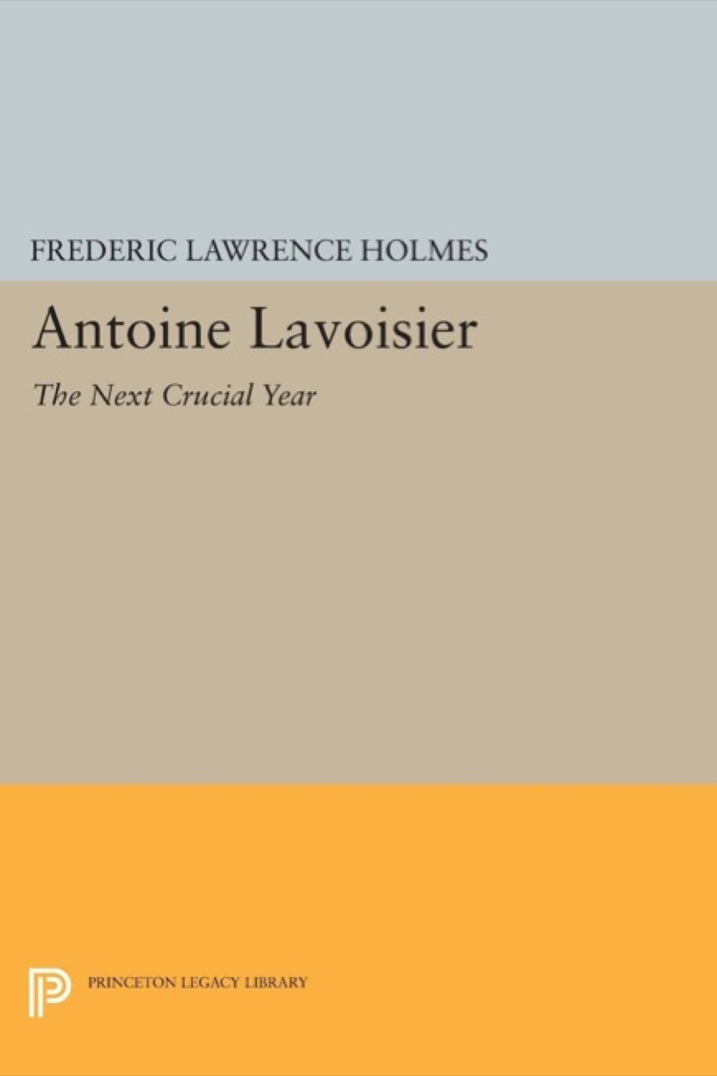 Antoine Lavoisier: The Next Crucial Year Or, The Sources of His Quantitative Method in Chemistry â€“ PDF/EPUB Version Downloadable