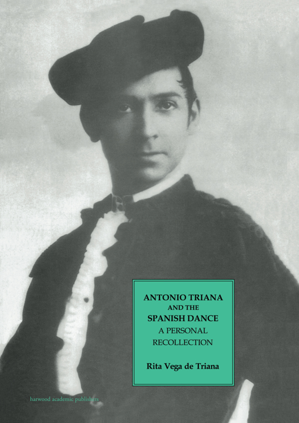 Antonio Triana and the Spanish Dance A Personal Recollection 1st Edition â€“ PDF/EPUB Version Downloadable