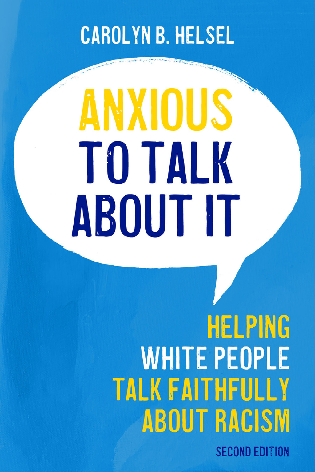 Anxious to Talk About It Second Edition Helping White People Talk Faithfully about Racism - (PDF/EPUB Version)