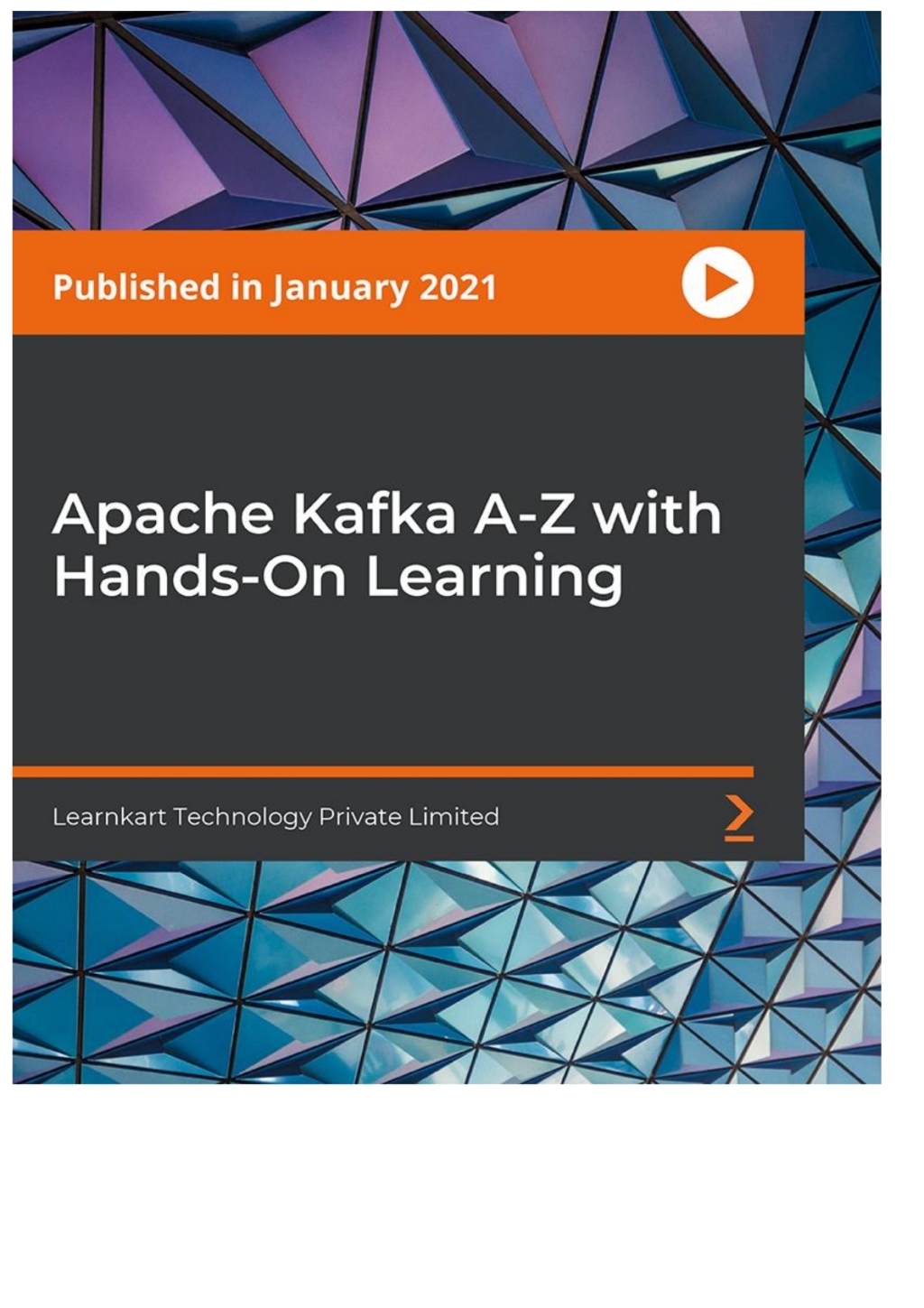 Apache Kafka A-Z with Hands-On Learning 1st Edition â€“ PDF/EPUB Version Downloadable