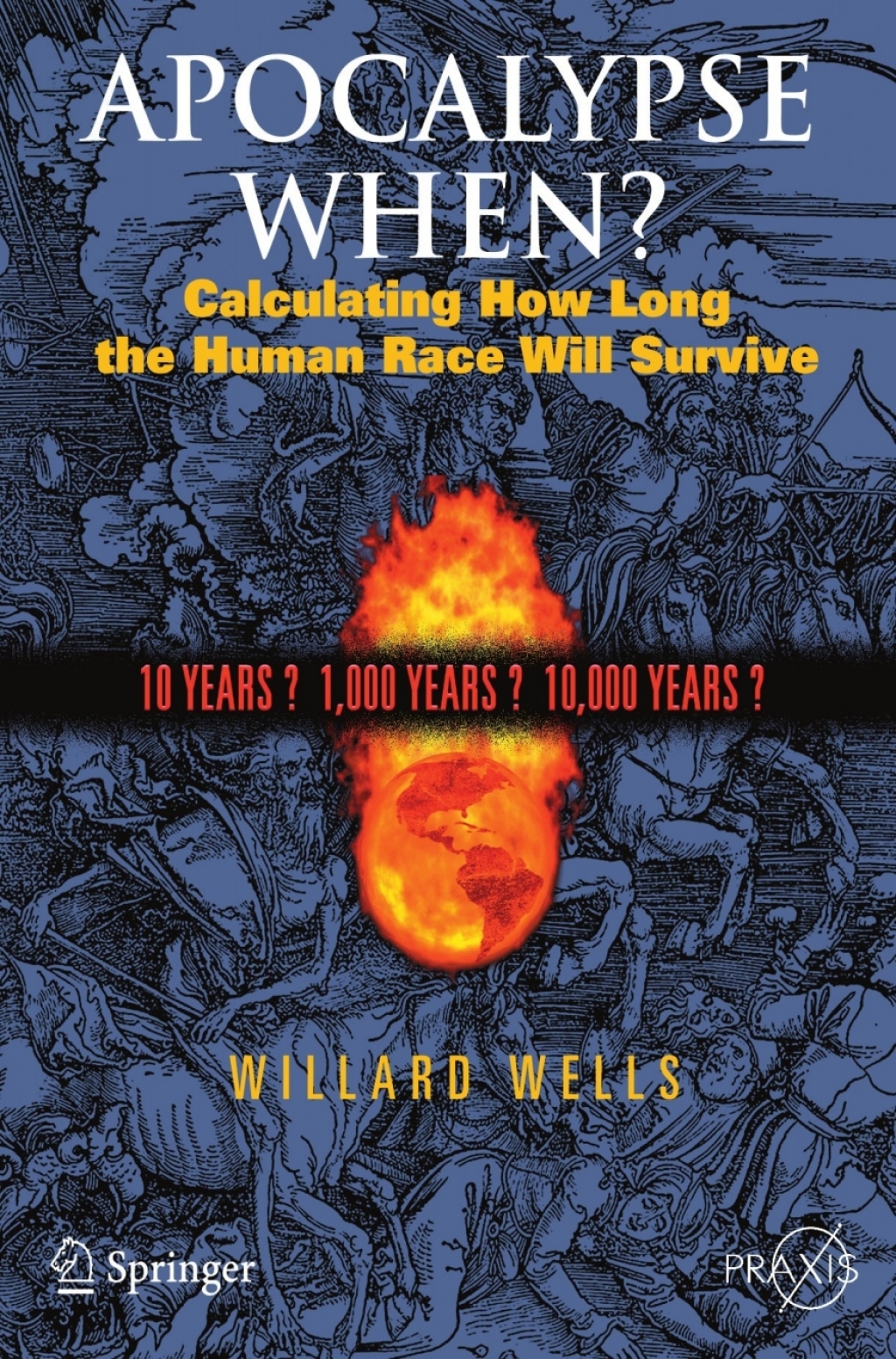 Apocalypse When? Calculating How Long the Human Race Will Survive - (PDF/EPUB Version)