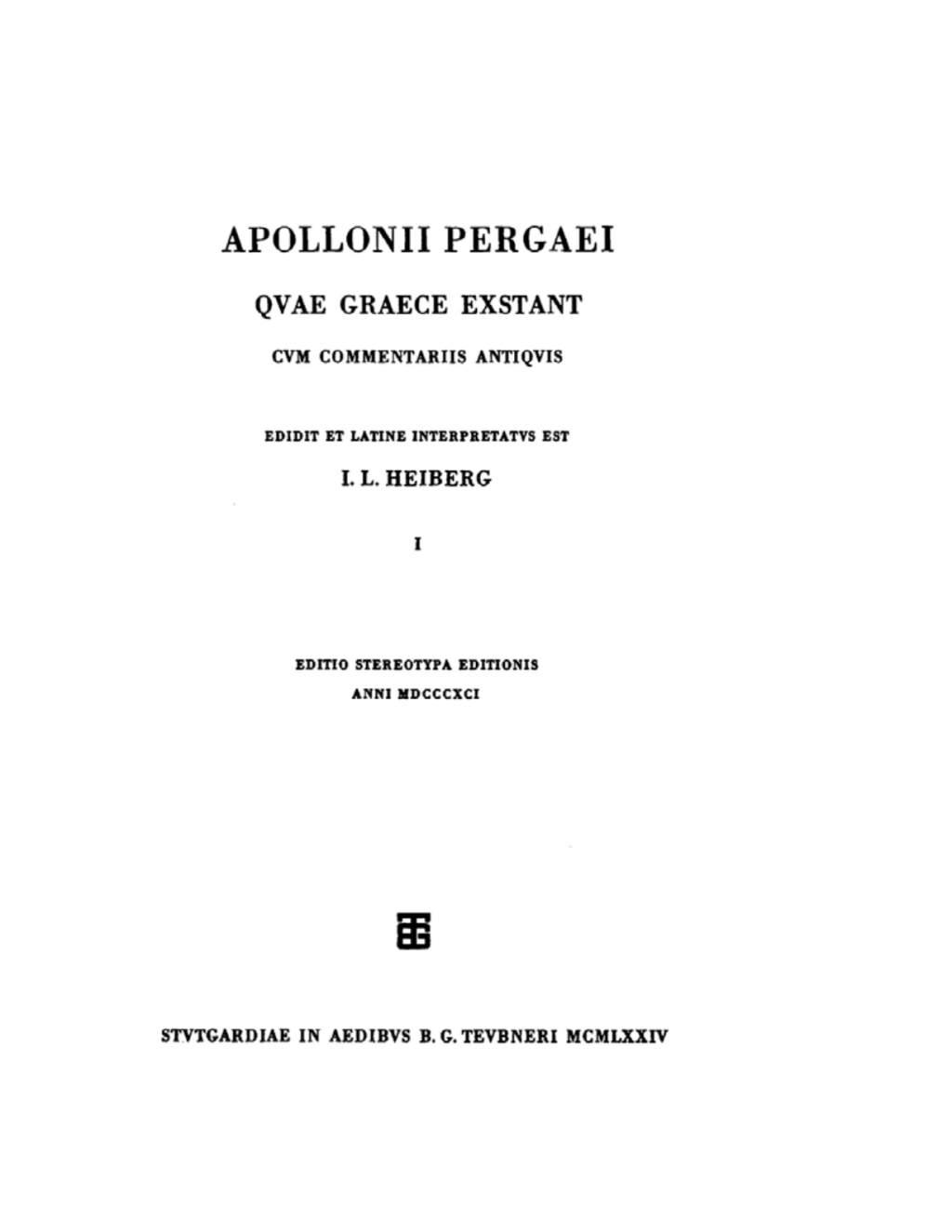 Apollonii Pergaei quae Graece exstant cum commentariis antiquis Volumen I 1st Edition â€“ PDF/EPUB Version Downloadable