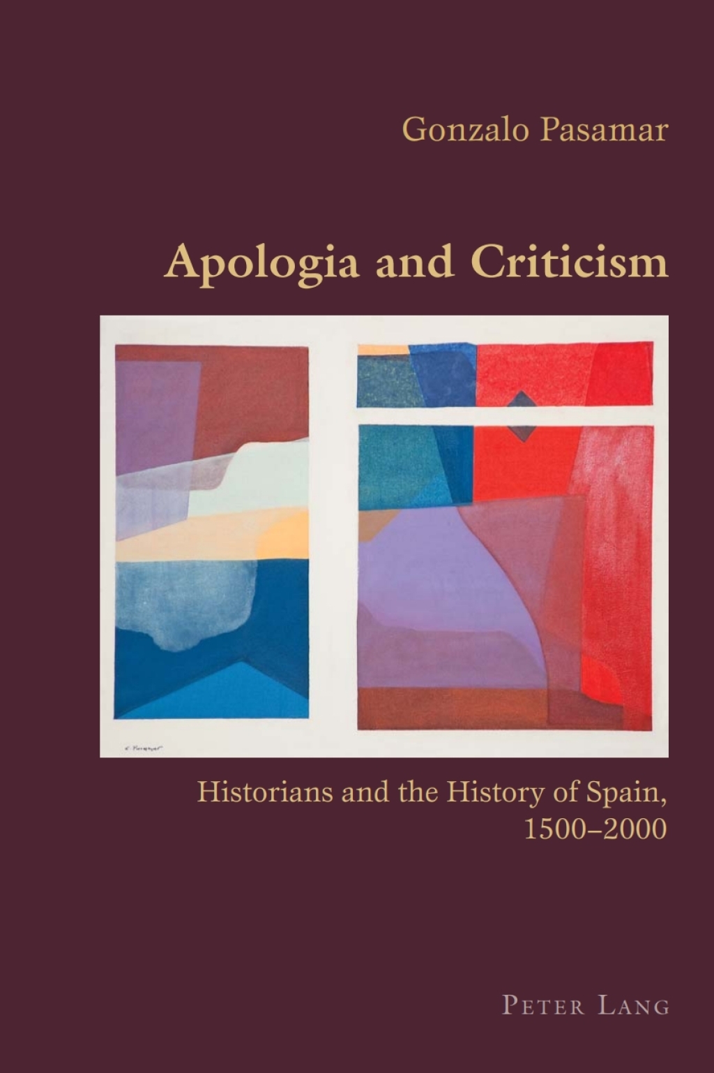 Apologia and Criticism Historians and the History of Spain, 1500-2000 1st Edition â€“ PDF/EPUB Version Downloadable
