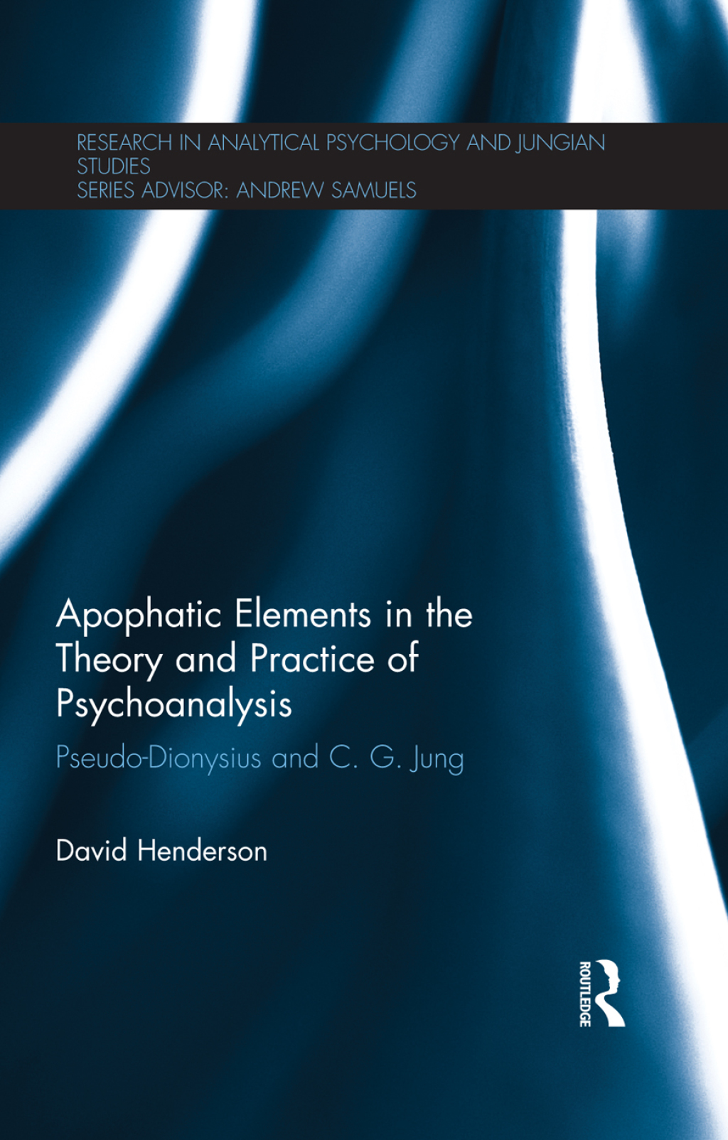 Apophatic Elements in the Theory and Practice of Psychoanalysis Pseudo-Dionysius and C.G. Jung 1st Edition â€“ PDF/EPUB Version Downloadable