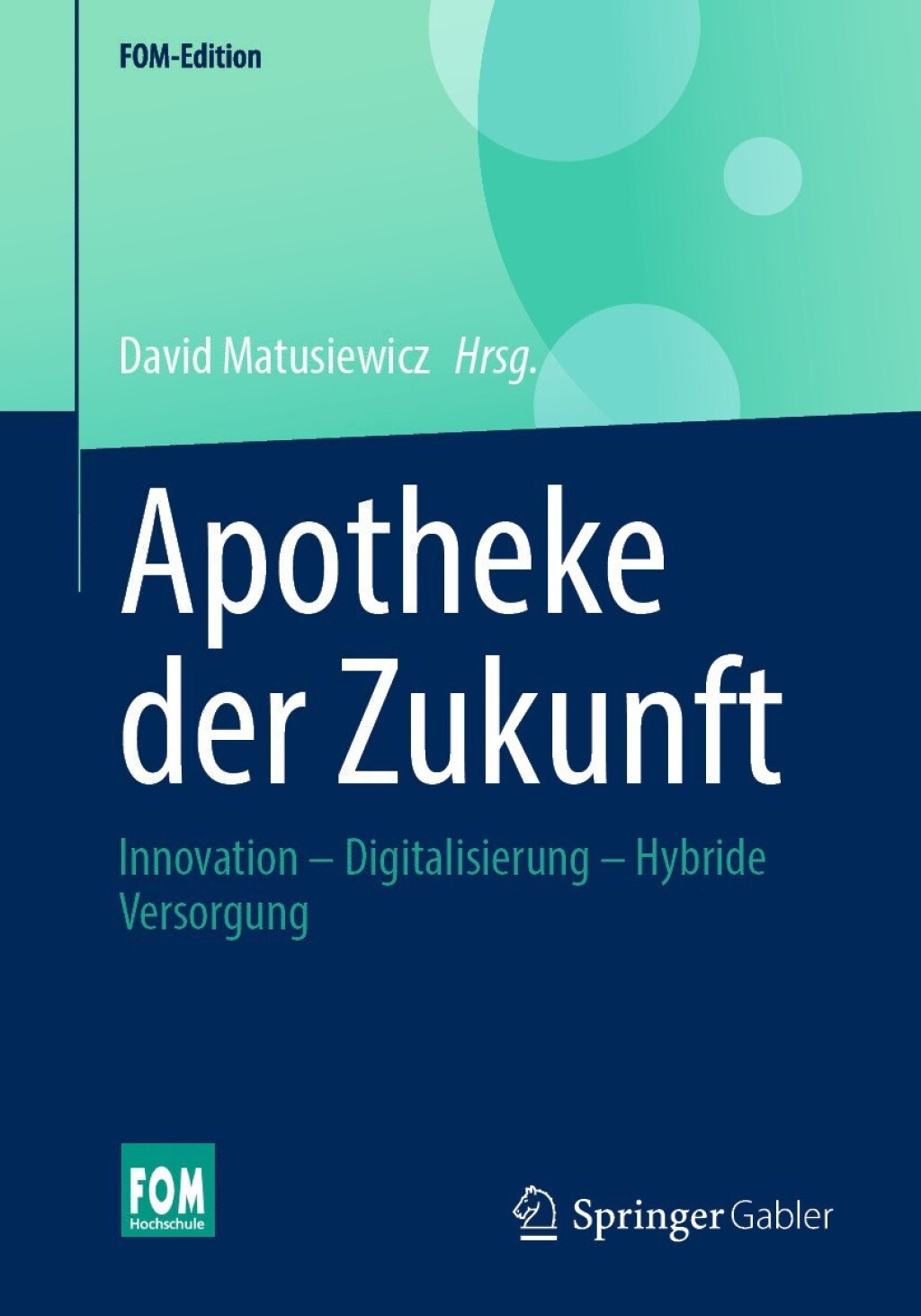 Apotheke der Zukunft Innovation â€“ Digitalisierung â€“ Hybride Versorgung - (PDF/EPUB Version)