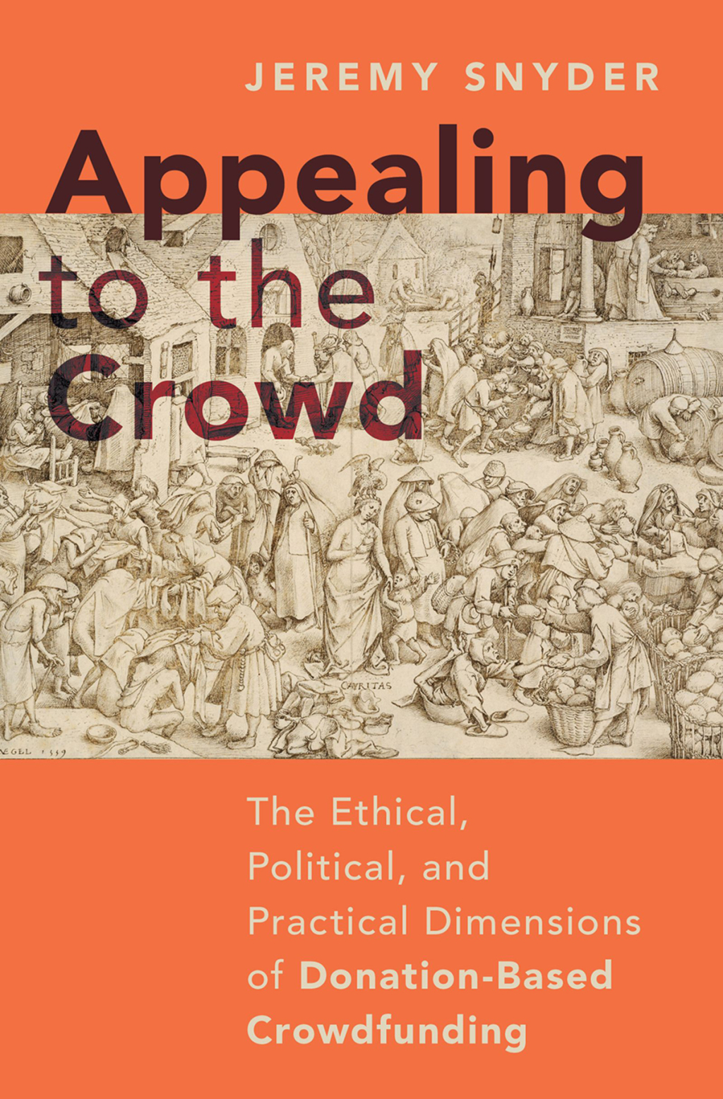 Appealing to the Crowd The Ethical, Political, and Practical Dimensions of Donation-Based Crowdfunding  â€“ PDF/EPUB Version Downloadable
