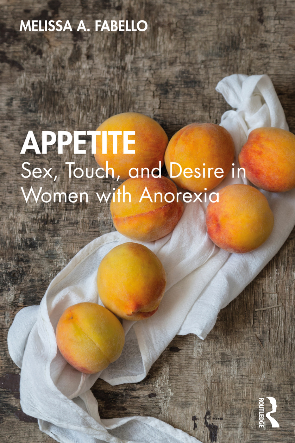 Appetite Sex, Touch, and Desire in Women with Anorexia 1st Edition - (PDF/EPUB Version)