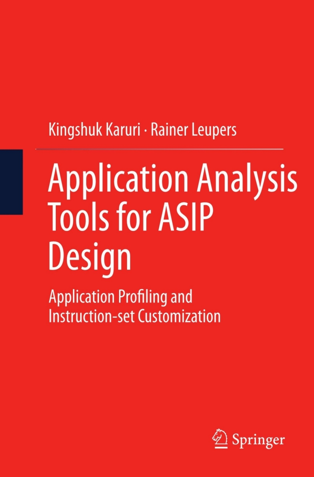 Application Profiling Application Analysis Tools for ASIP Design Application Profiling and ...