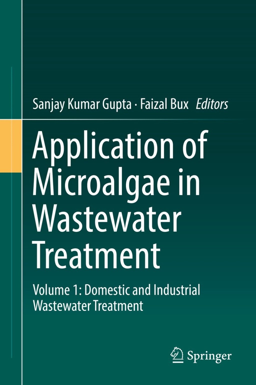 Application of Microalgae in Wastewater Treatment Volume 1: Domestic ...