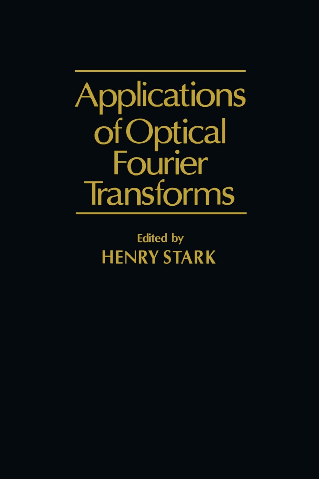 Application of Optical Fourier Transforms 1st Edition â€“ PDF/EPUB Version Downloadable