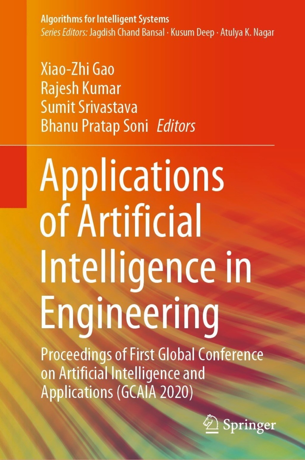 Applications of Artificial Intelligence in Engineering Proceedings of First Global Conference on Artificial Intelligence and Applications (GCAIA 2020) â€“ PDF/EPUB Version Downloadable