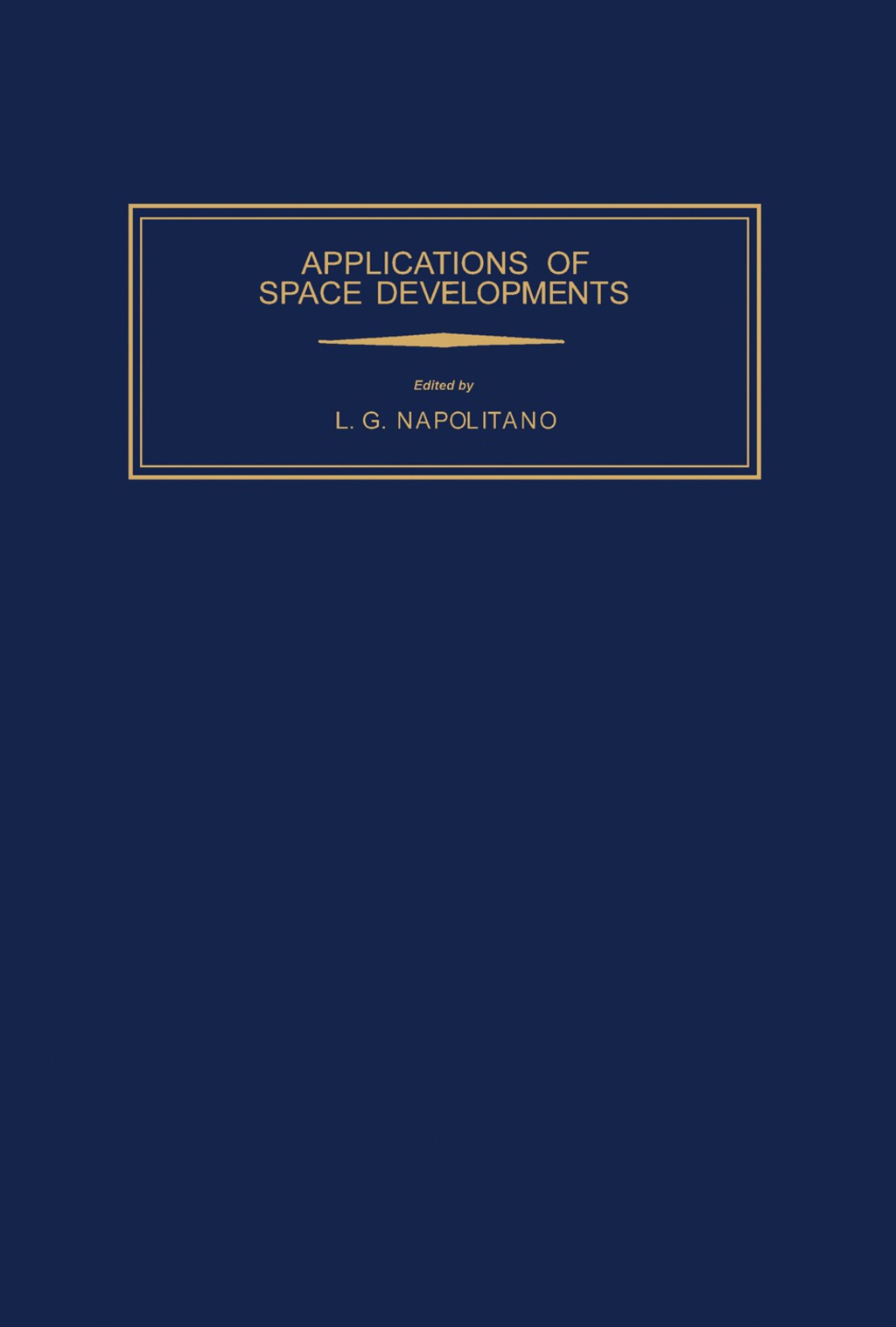 Applications of Space Developments Selected Papers from the XXXI International Astronautical Congress, Tokyo, 21 â€” 28 September 1980  â€“ PDF/EPUB Version Downloadable