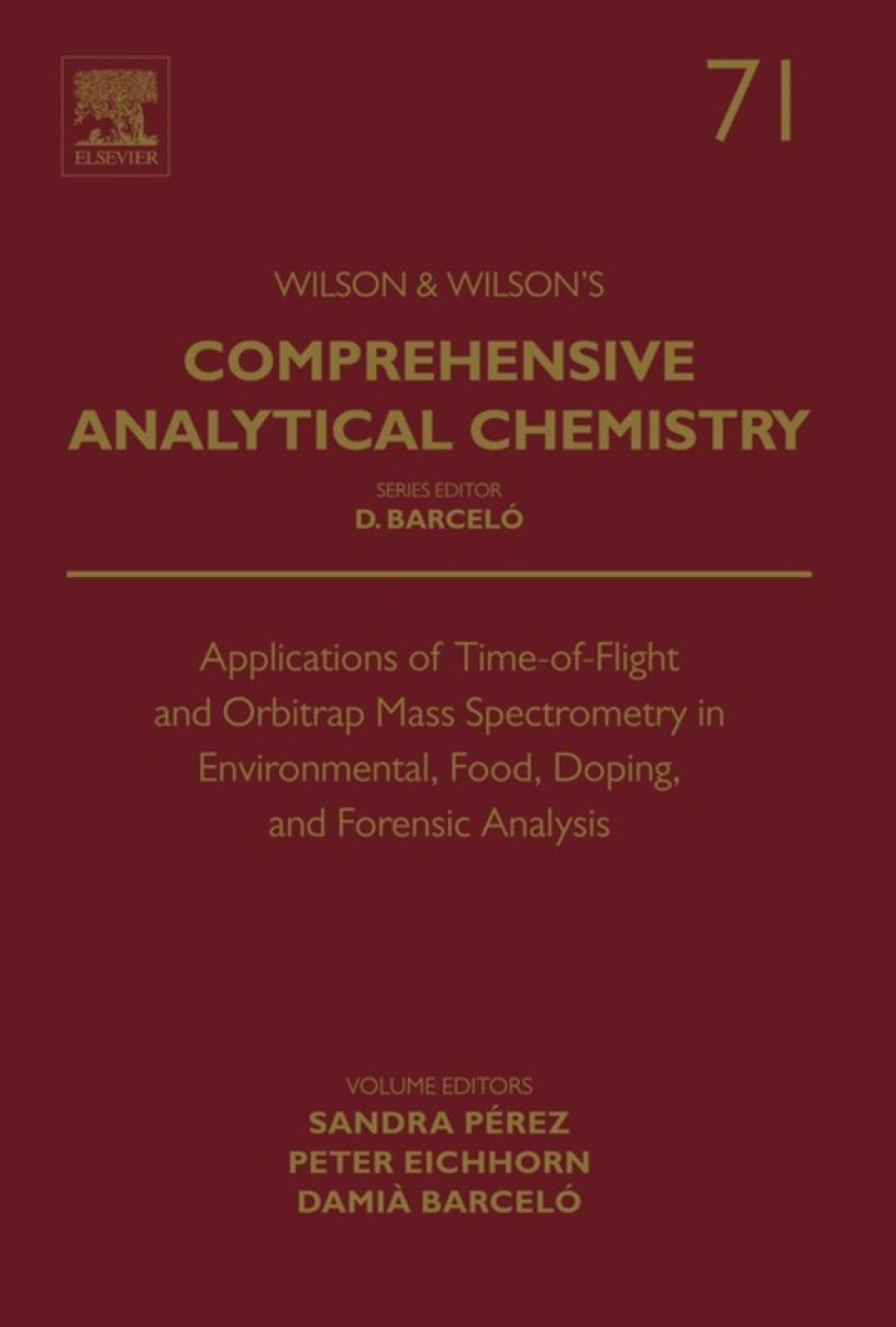 Applications of Time-of-Flight and Orbitrap Mass Spectrometry in Environmental, Food, Doping, and Forensic Analysis â€“ PDF/EPUB Version Downloadable