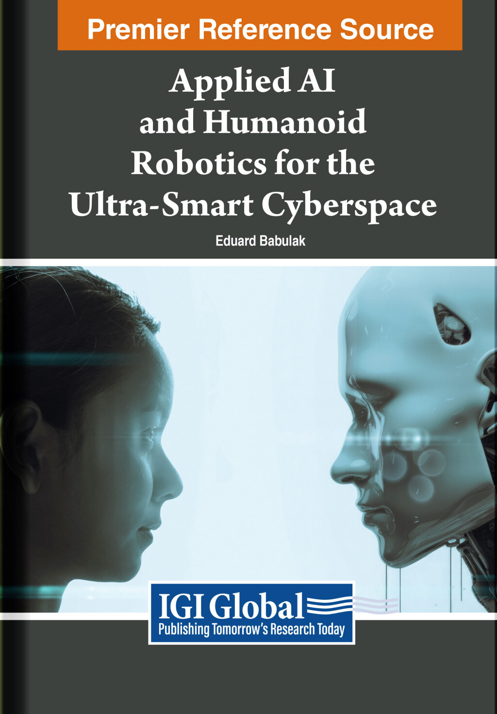 Applied AI and Humanoid Robotics for the Ultra-Smart Cyberspace â€“ PDF/EPUB Version Downloadable