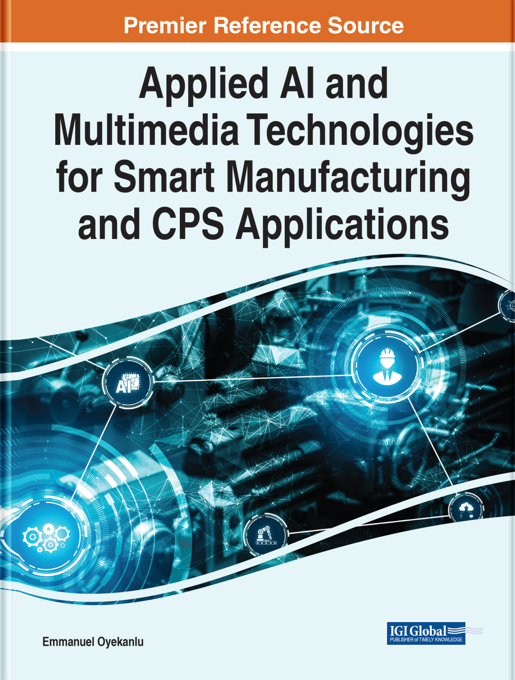 Applied AI and Multimedia Technologies for Smart Manufacturing and CPS Applications â€“ PDF/EPUB Version Downloadable