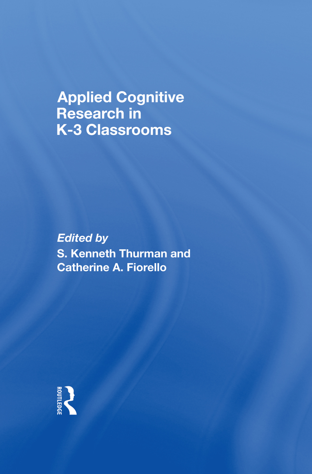 Applied Cognitive Research in K-3 Classrooms 1st Edition â€“ PDF/EPUB Version Downloadable