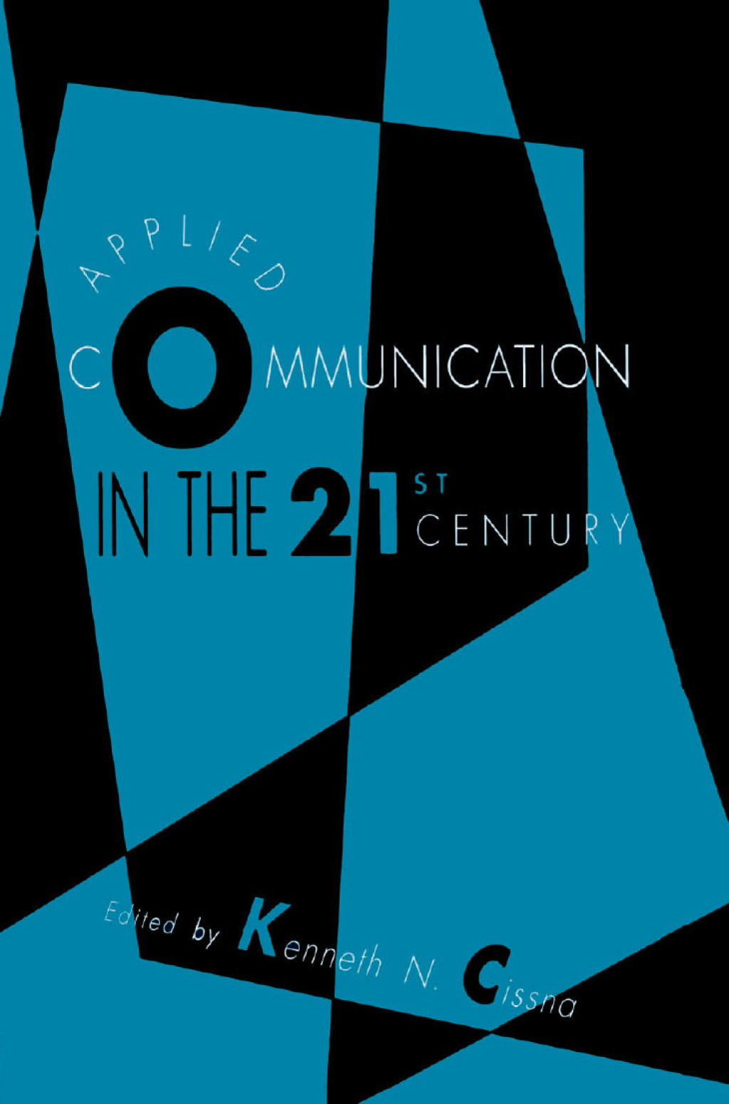 Applied Communication in the 21st Century 1st Edition â€“ PDF/EPUB Version Downloadable