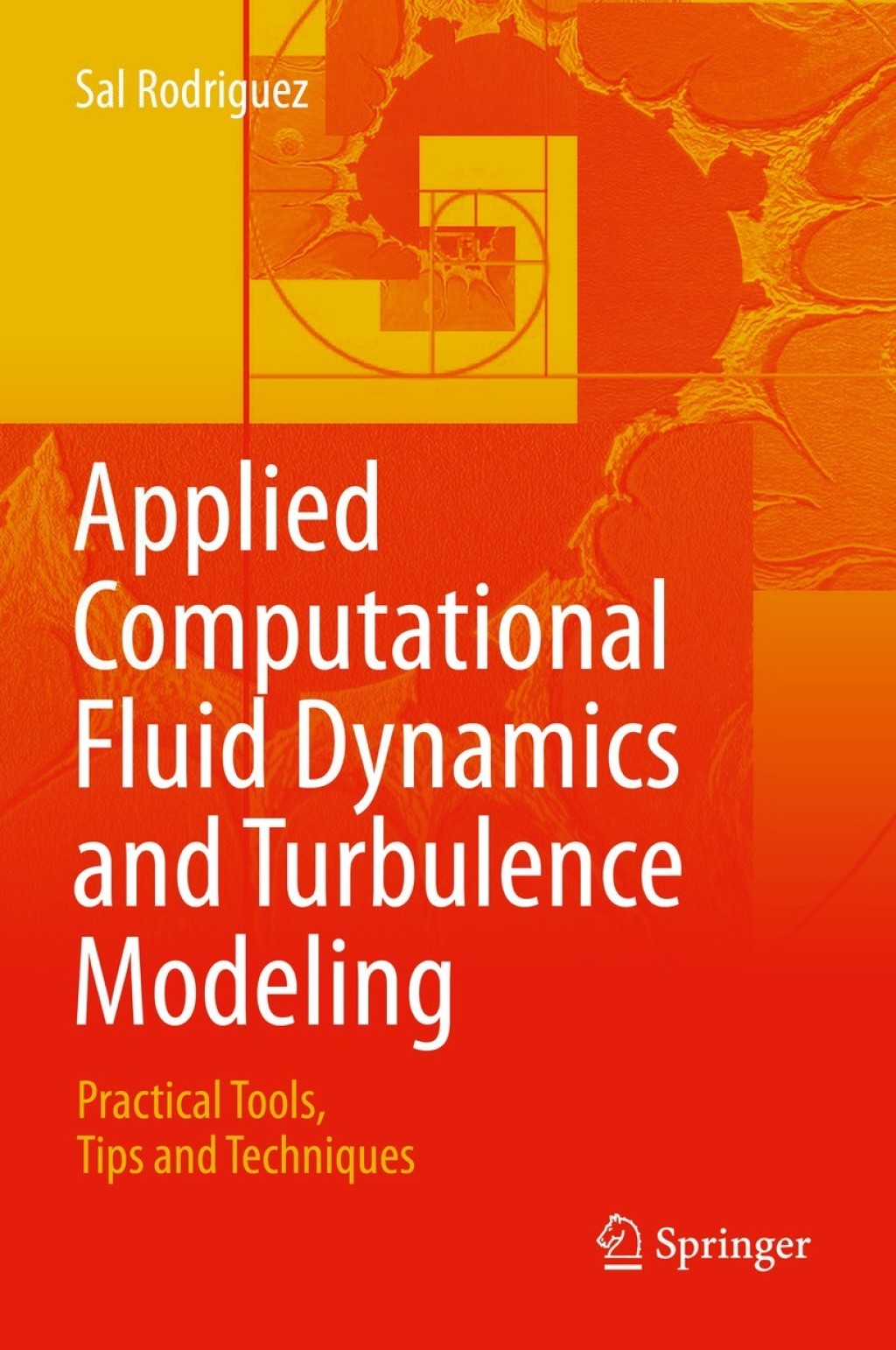 Applied Computational Fluid Dynamics and Turbulence Modeling Practical ...