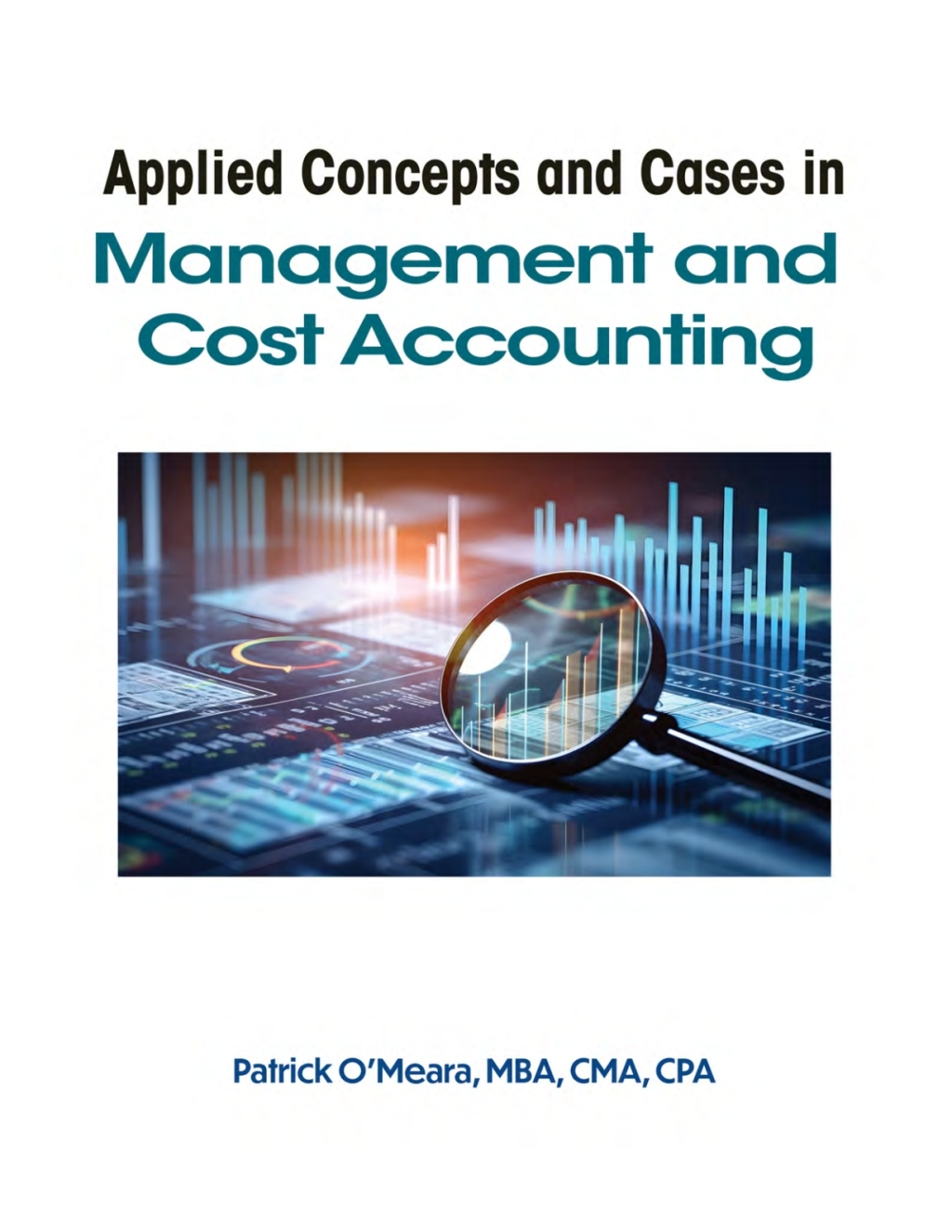 Applied Concepts and Cases in Management and Cost Accounting 1st Edition â€“ PDF/EPUB Version Downloadable