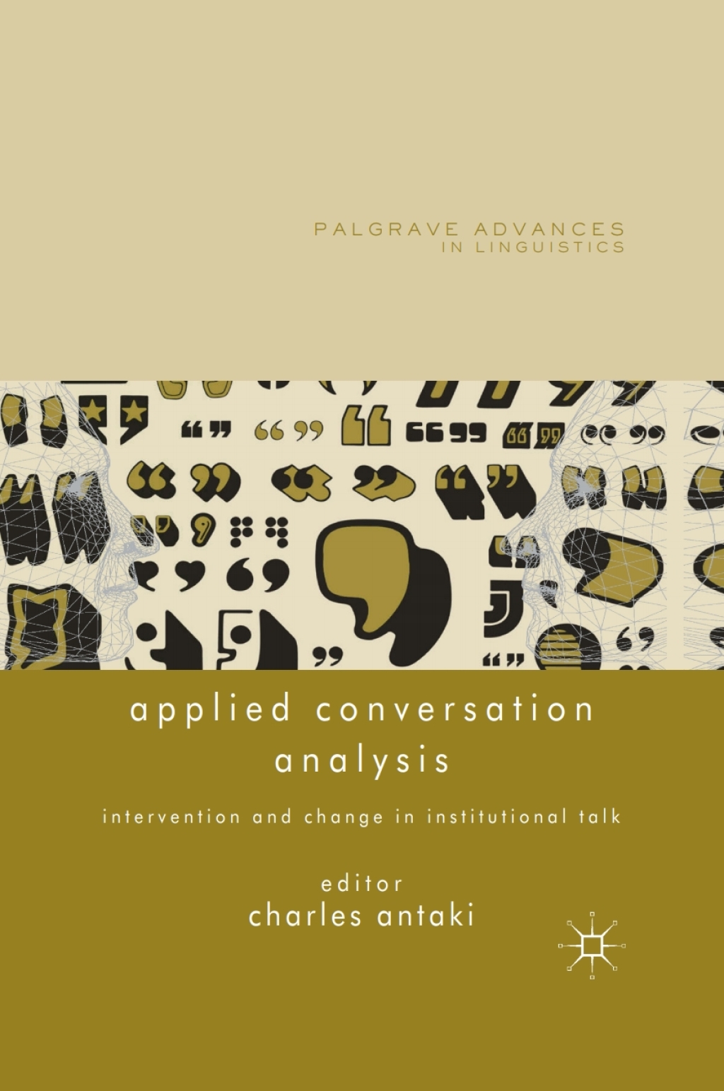 Applied Conversation Analysis Intervention and Change in Institutional ...