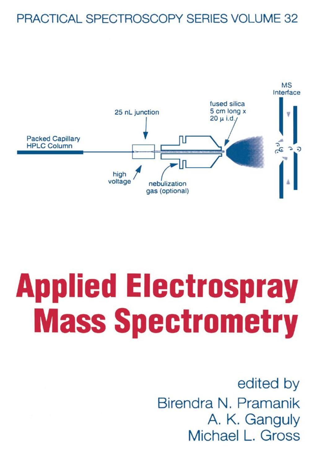 Applied Electrospray Mass Spectrometry Practical Spectroscopy Series Volume 32 1st Edition â€“ PDF/EPUB Version Downloadable