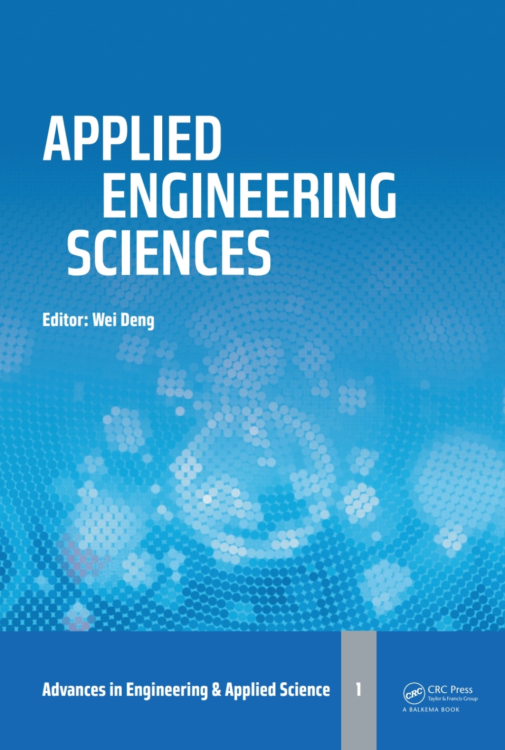 Applied Engineering Sciences Proceedings of the 2014 AASRI International Conference on Applied Engineering Sciences, Hollywood, LA, USA 1st Edition â€“ PDF/EPUB Version Downloadable