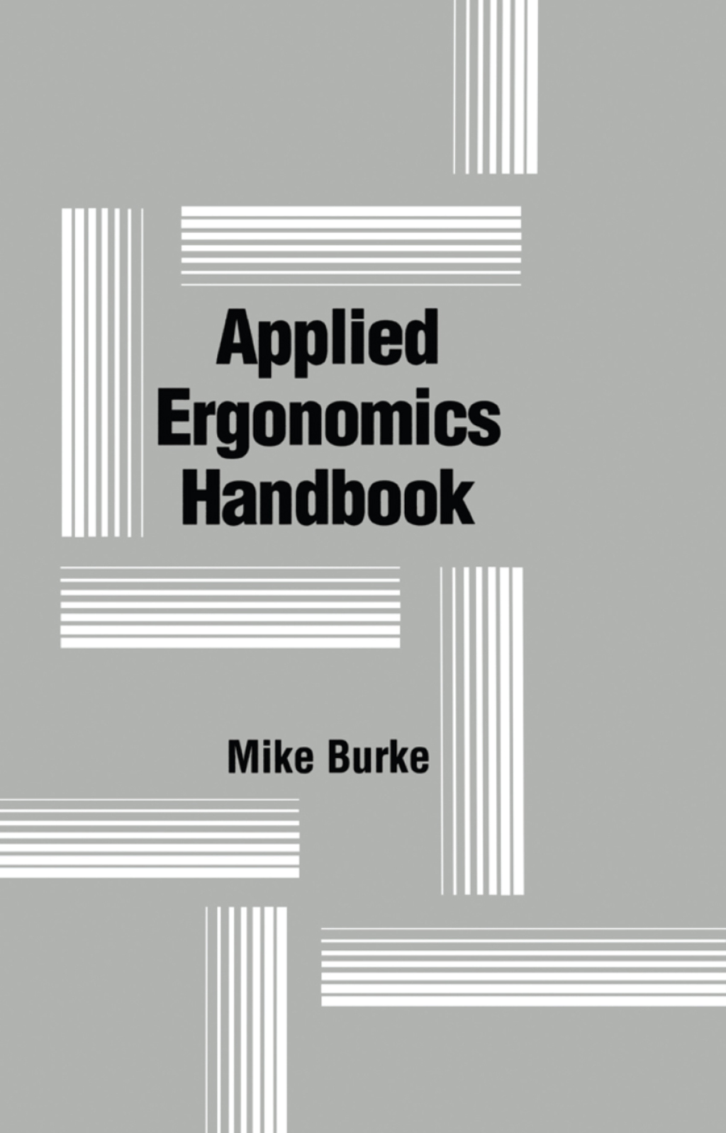 Applied Ergonomics Handbook 1st Edition â€“ PDF/EPUB Version Downloadable
