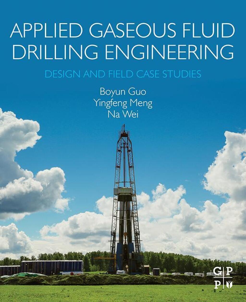 Applied Gaseous Fluid Drilling Engineering Design and Field Case Studies â€“ PDF/EPUB Version Downloadable
