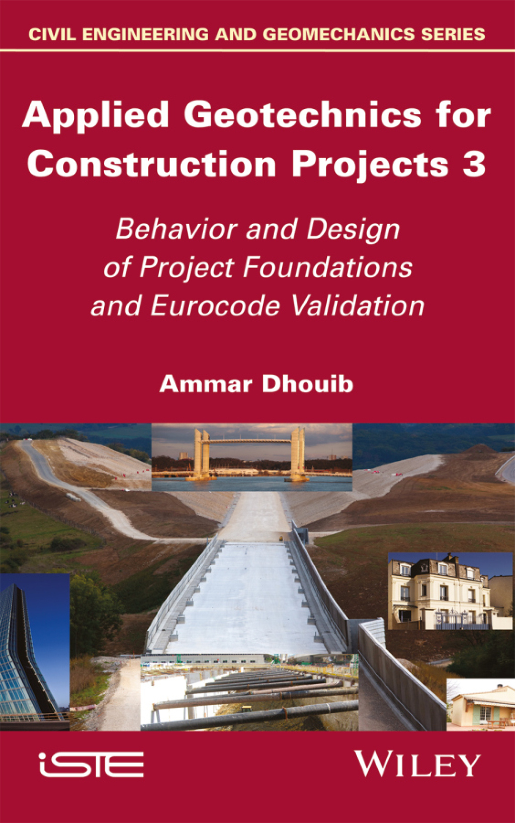 Applied Geotechnics for Construction Projects, Volume 3 Behavior and ...