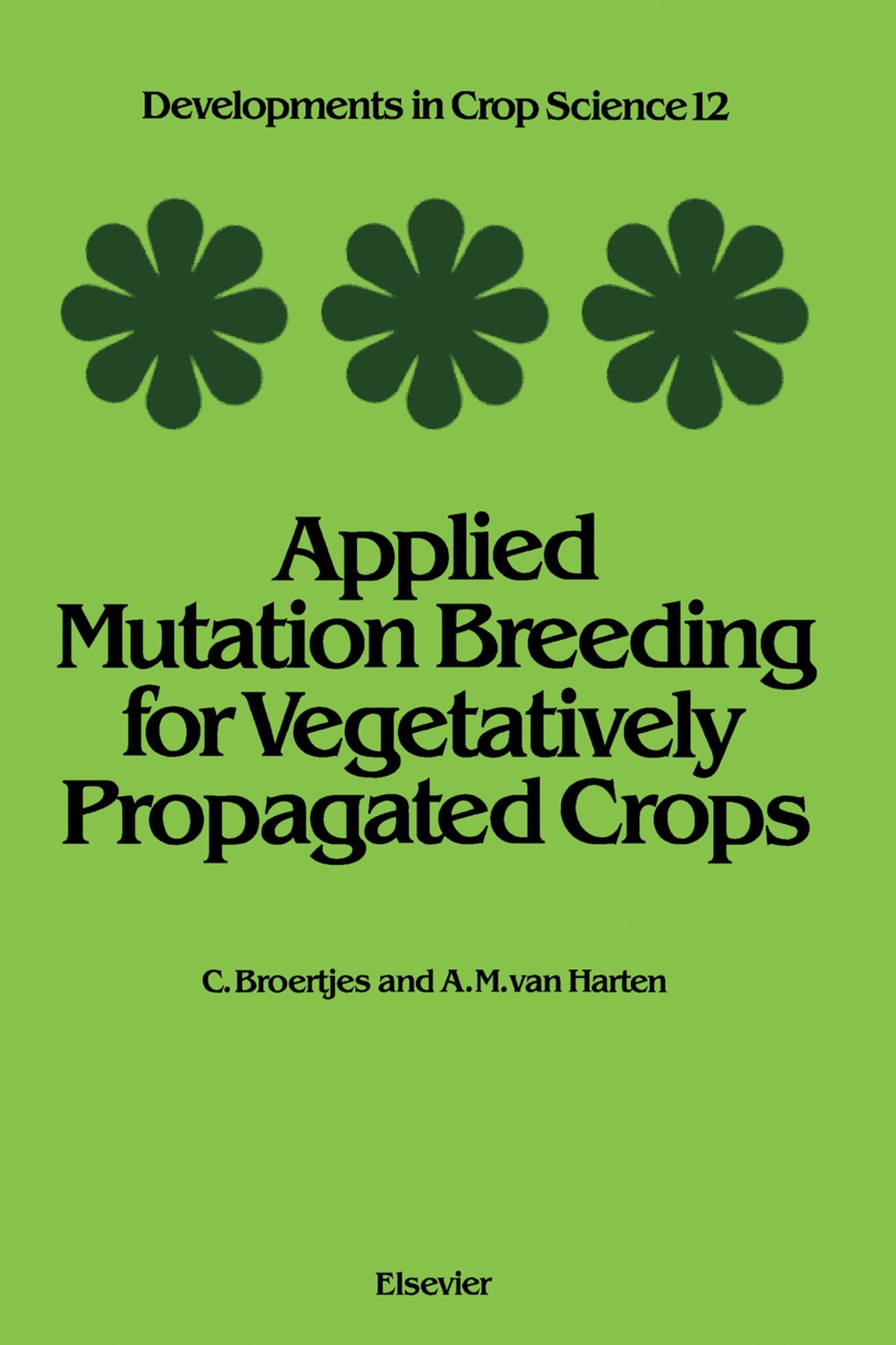 Applied Mutation Breeding for Vegetatively Propagated Crops  â€“ PDF/EPUB Version Downloadable