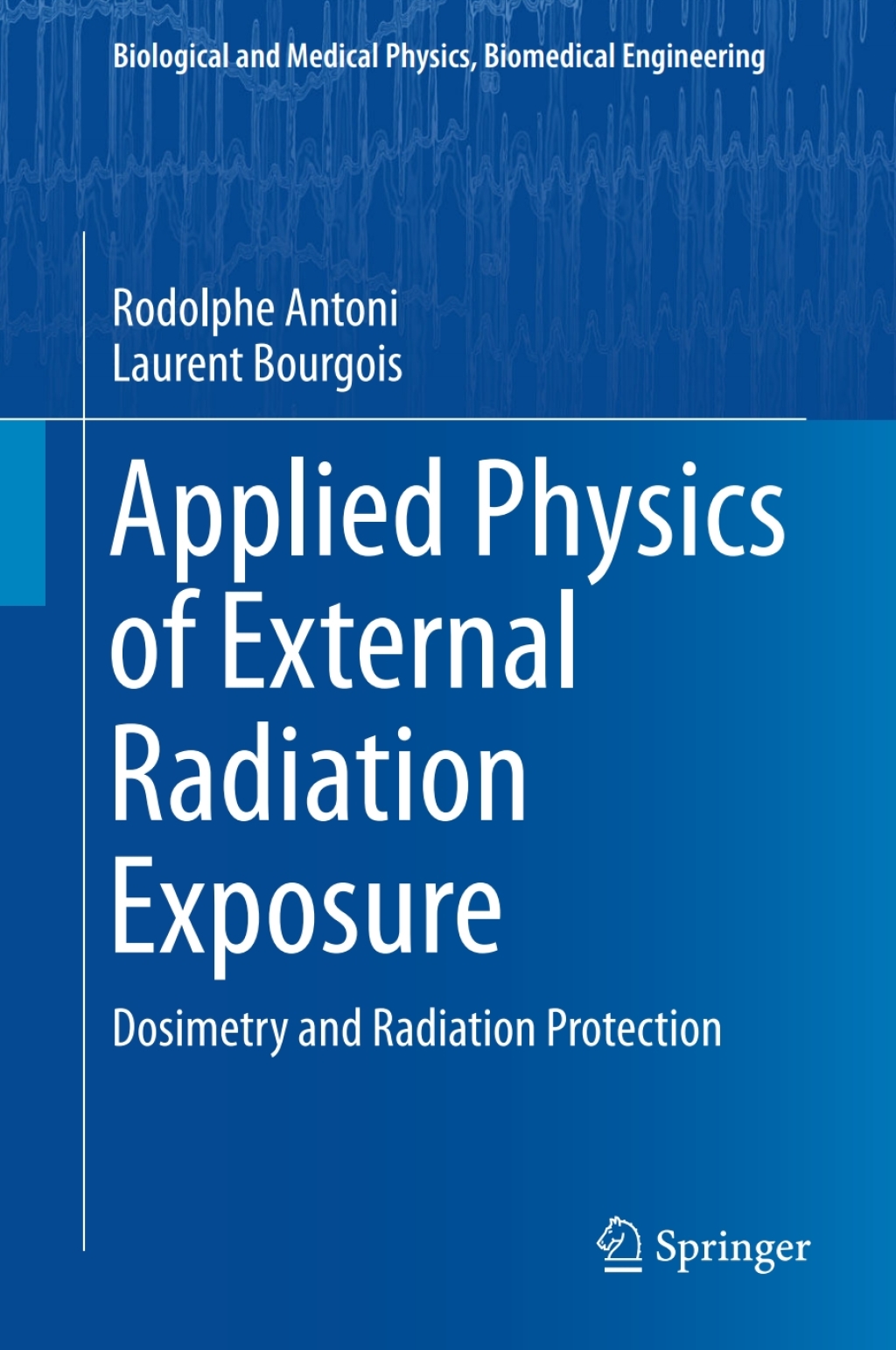 Applied Physics of External Radiation Exposure Dosimetry and Radiation Protection â€“ PDF/EPUB Version Downloadable
