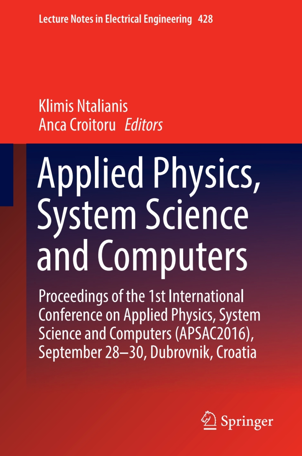 Applied Physics, System Science and Computers Proceedings of the 1st International Conference on Applied Physics, System Science and Computers (APSAC2016), September 28-30, Dubrovnik, Croatia â€“ PDF/EPUB Version Downloadable
