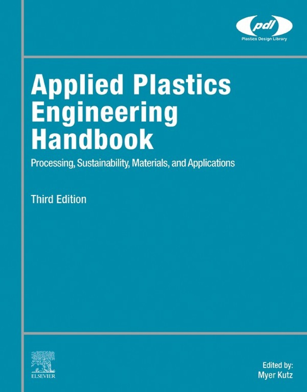 Applied Plastics Engineering Handbook Processing, Sustainability, Materials, and Applications 3rd Edition â€“ PDF/EPUB Version Downloadable