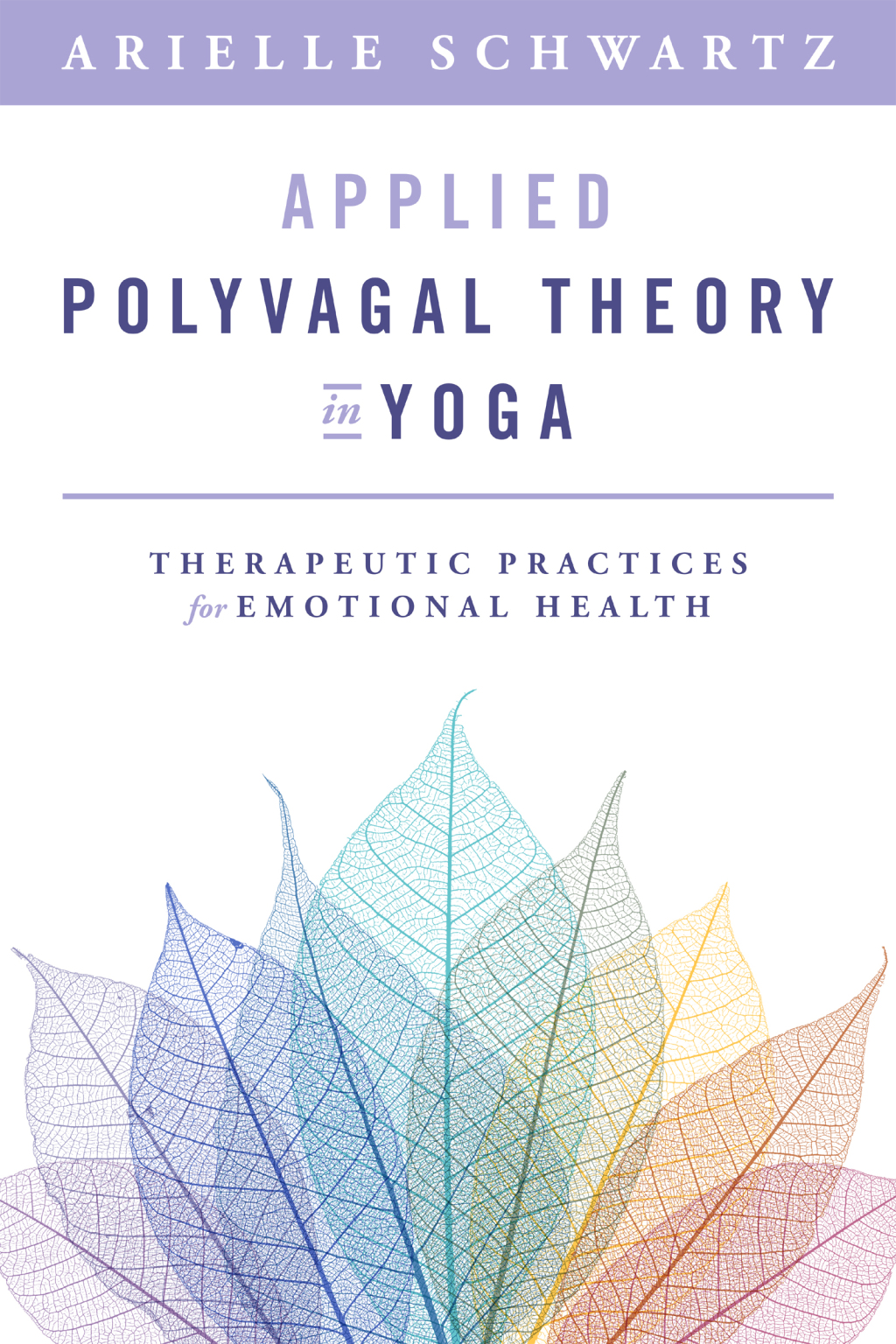 Applied Polyvagal Theory in Yoga: Therapeutic Practices for Emotional Health 1st Edition - (PDF/EPUB Version)